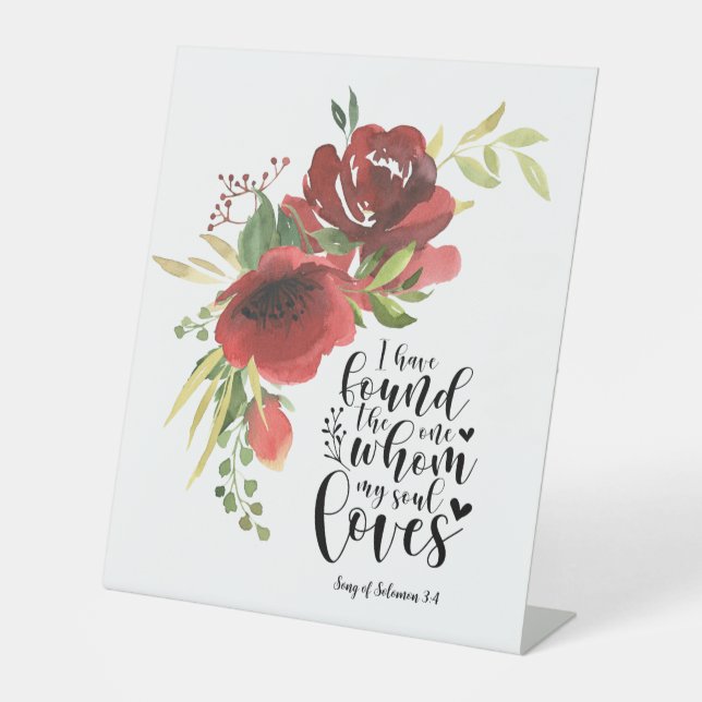 Song of Solomon 3:4 I have found the One Floral Pedestal Sign (Front)