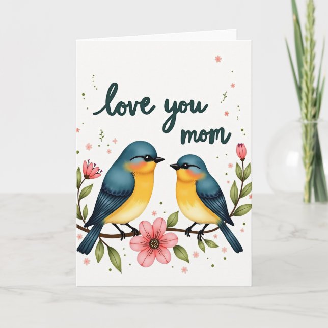 Songbird Love You Mom Card (Front)