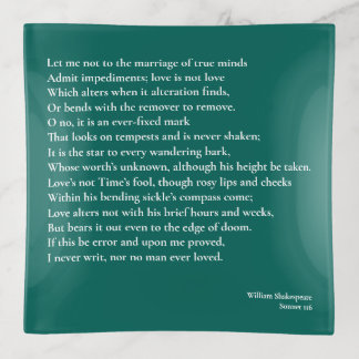 Sonnet 116Let me not to the marriage of true minds Trinket Tray