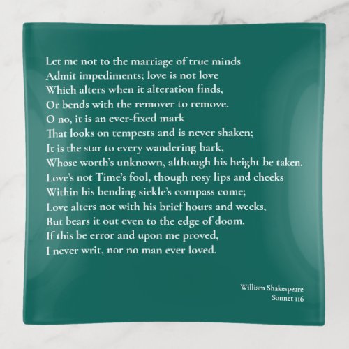 Sonnet 116Let me not to the marriage of true minds Trinket Tray