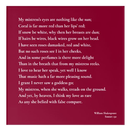 Sonnet 130 My mistress eyes are nothing like Acrylic Print