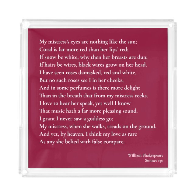 Sonnet 130 My mistress' eyes are nothing like Acrylic Tray (Front)