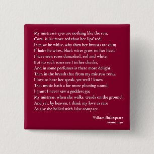 Sonnet 130 My mistress' eyes are nothing like Button