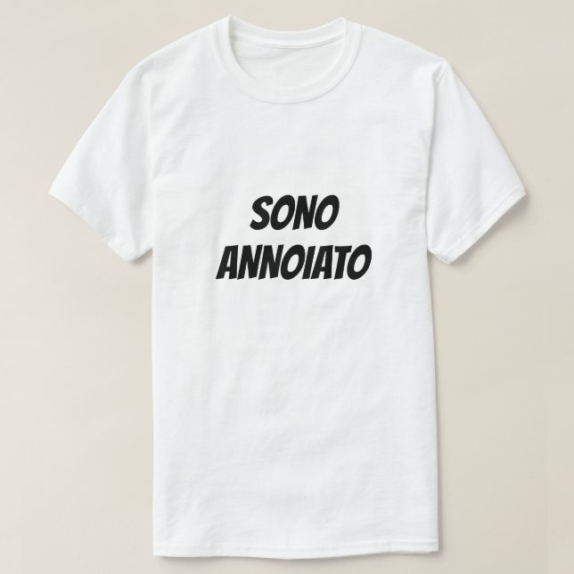 Sono annoiato | I'm bored T-Shirt (Design Front)