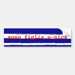 sono figlia u-nica bumper sticker