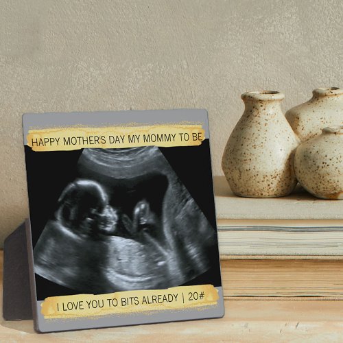 Sonogram Photo Mommy to Be I love you Already Plaque