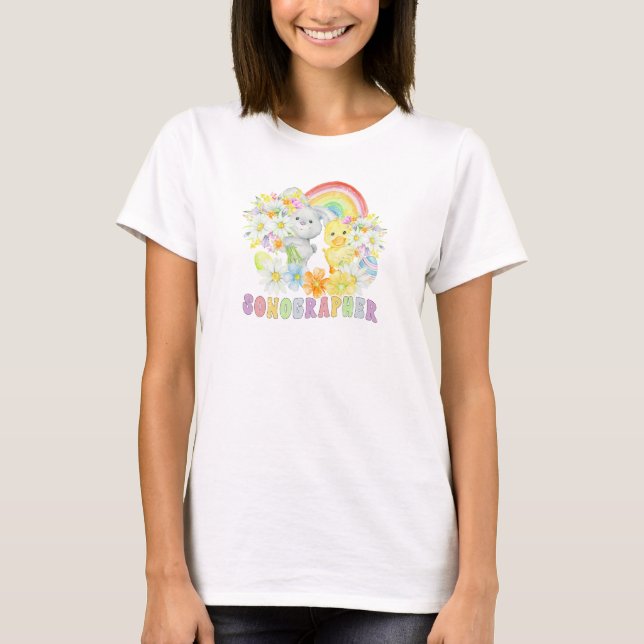 Sonographer&Cute Rainbow Easter Bunny and Chick T-Shirt (Front)