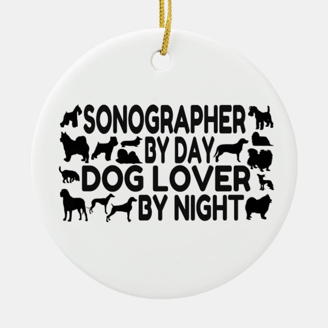 Sonographer Dog Lover Ceramic Ornament (Front)
