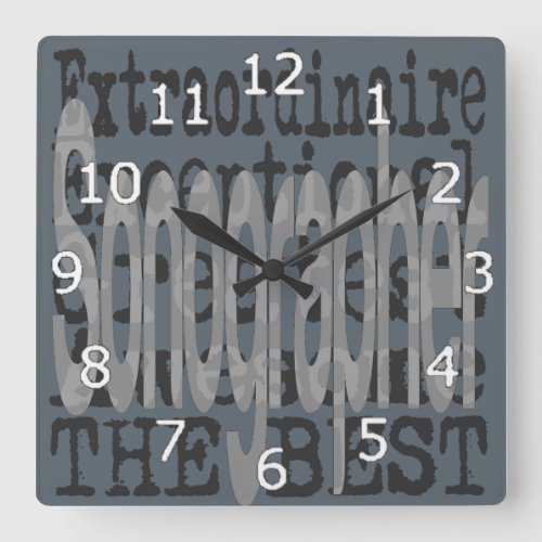 Sonographer Extraordinaire Square Wall Clock