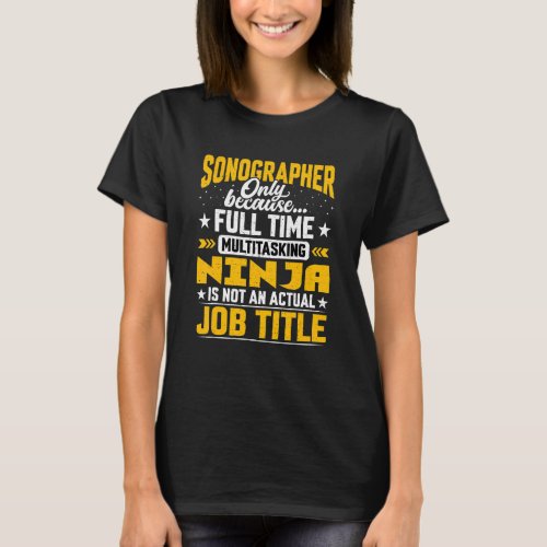 Sonographer Job Title  Sonography Doctor T_Shirt