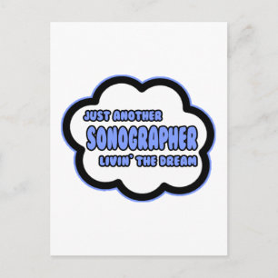 Sonographer .. Livin' The Dream Postcard