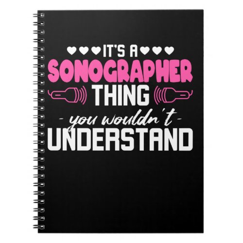 Sonographer Sonography Thing Notebook