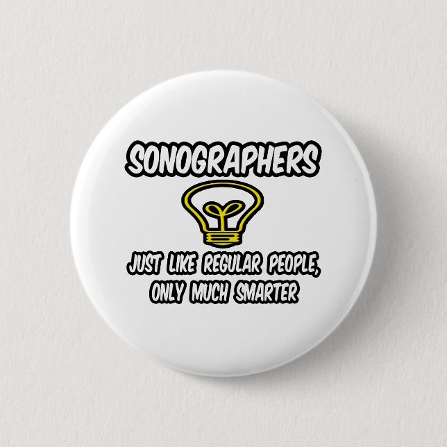 Sonographers...Regular People, Only Smarter Button (Front)