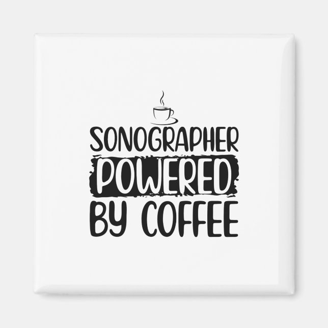 Sonography Coffee | Sonographer Ultrasound Gifts Magnet (Front)