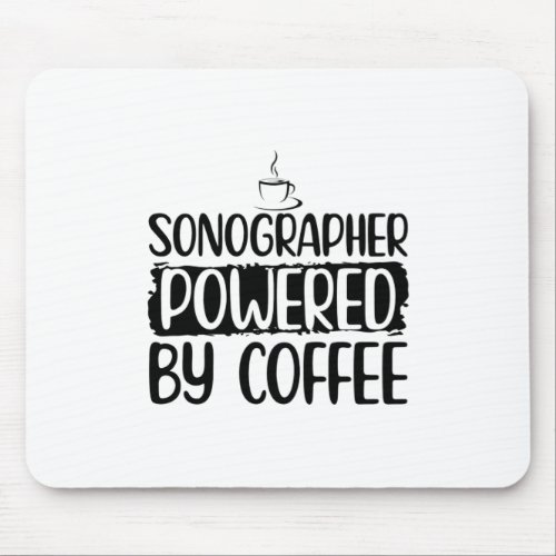 Sonography Coffee  Sonographer Ultrasound Gifts Mouse Pad