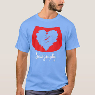 Sonography Echography Sonographer Ultrasound Diagn T-Shirt