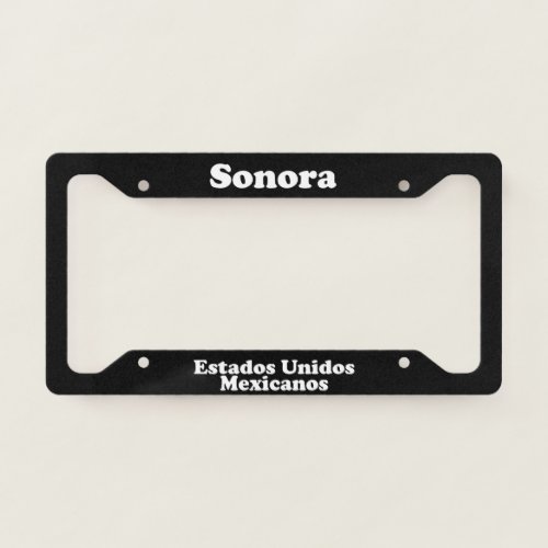 Sonora Mexico _ LPF License Plate Frame