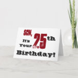 Son's 25th birthday greeting in black, red, white. card<br><div class="desc">A white background featuring black and red text,  on this fun,  birthday greeting for a son. My Funny Mind Greetings.</div>