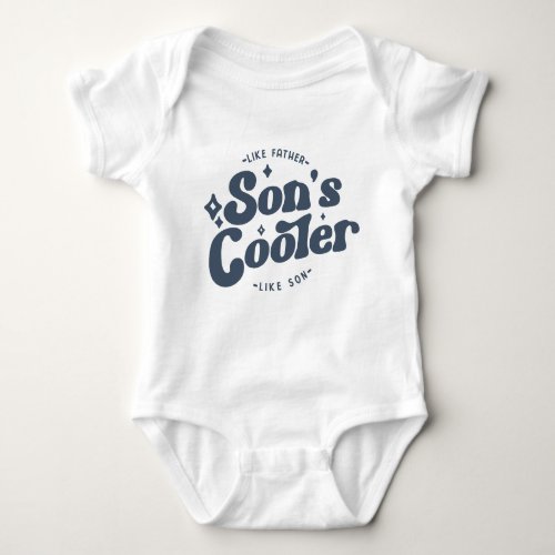 Sons Cooler Funny FathersDay Matches Dads Cool Baby Bodysuit