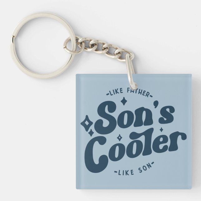 Son's Cooler Funny FathersDay (Matches Dad's Cool) Keychain (Front)
