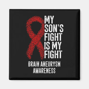 Son's Fight Is My Fight Brain Aneurysm Awareness  Magnet