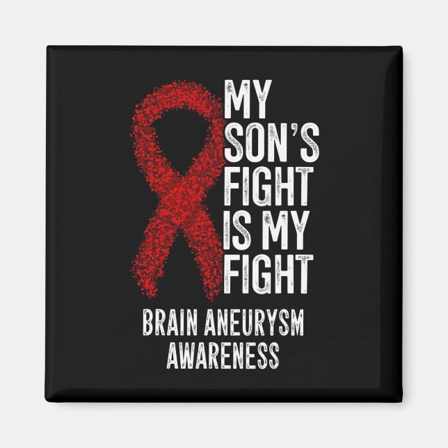 Son's Fight Is My Fight Brain Aneurysm Awareness  Magnet (Front)