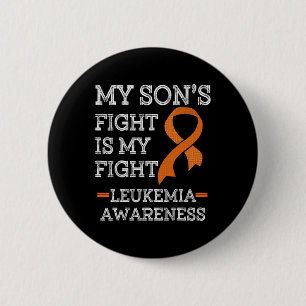 Son's Fight Is My Fight Leukemia Awareness 1 Button