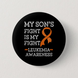 Son's Fight Is My Fight Leukemia Awareness Gift Button