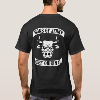 Sons Of Jerky T-shirt by calroofer at Zazzle