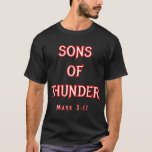 Sons Of Thunder Zebedee James and John Mark 317 Bi T-Shirt