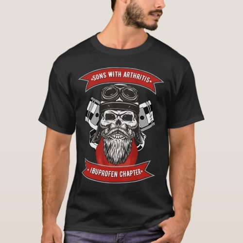 Sons With Arthritis Ibuprofen Chapter Funny Biker T_Shirt