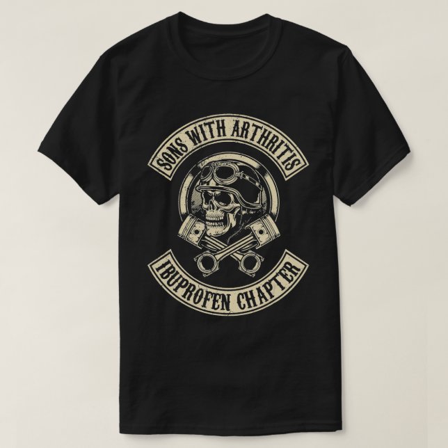 Sons With Arthritis Ibuprofen Chapter Funny Biker  T-Shirt (Design Front)