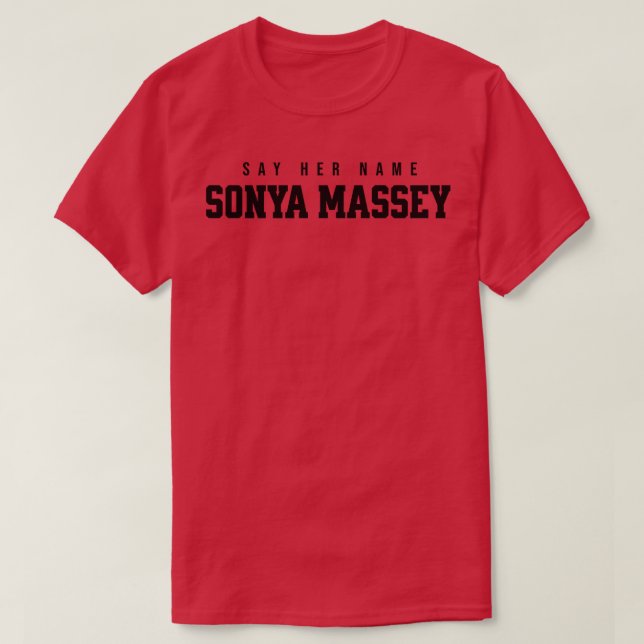 Sonya Massey Say her name T-Shirt (Design Front)
