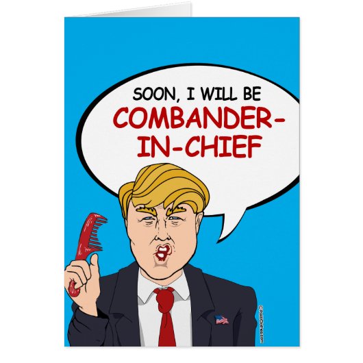 Soon I will be Combander-in-Chief Cards (Front)