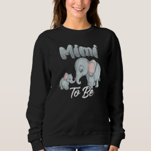 Soon Mimi To Be Elephants For Baby Shower Gender R Sweatshirt