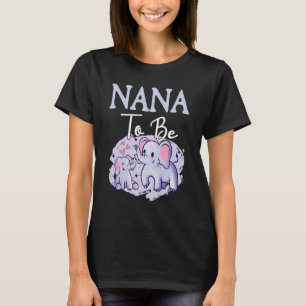 Soon Nana To Be Elephants For Baby Shower Gender R T-Shirt