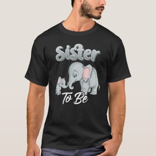 Soon Sister To Be Elephants For Baby Shower Gender T_Shirt