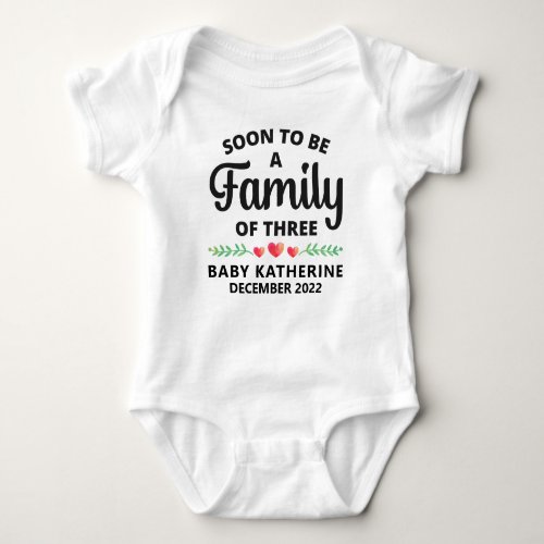 Soon To Be A Family of Three Pregnancy Reveal Baby Bodysuit