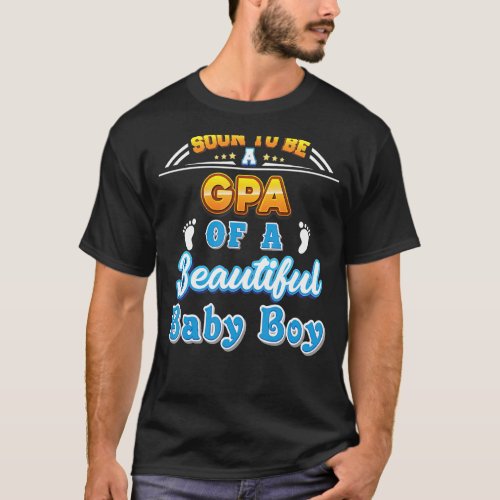 Soon To Be A Gpa Of A Beautiful Baby Boy Father Da T_Shirt