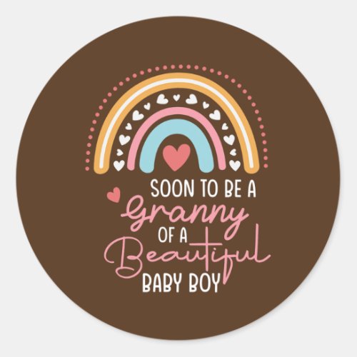 Soon To Be A Grandma of Beautiful Baby Boy Classic Round Sticker