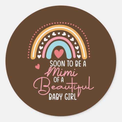 Soon To Be A Grandma of Beautiful Baby Girl Classic Round Sticker