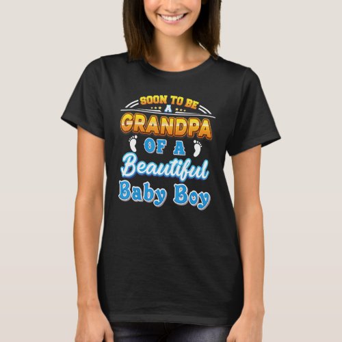 Soon To Be A Grandpa Of A Beautiful Baby Boy Fathe T_Shirt