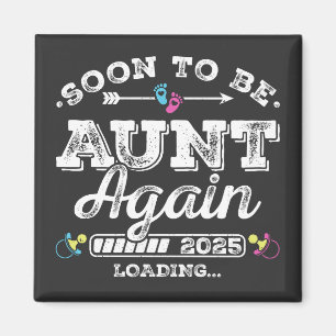 Soon to Be Aunt Again 2025 Loading Square Magnet