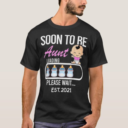 Soon To Be Aunt Is 2021 2020 Gift Tee Funny Mom