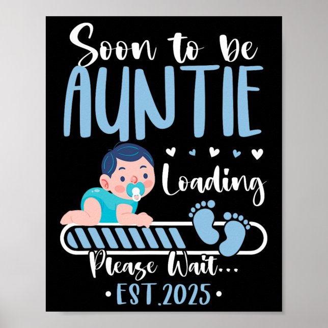 Soon To Be Auntie 2025 Loading Cute Ba  Poster (Front)