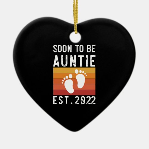 Soon To Be Auntie Est 2022 New Aunt Funny Gift Ceramic Ornament