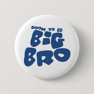 Soon to be big bro pinback button