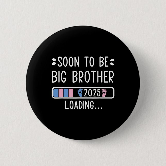 Soon To Be Big Brother 2025 Loading Pregnancy Anno Button (Front)