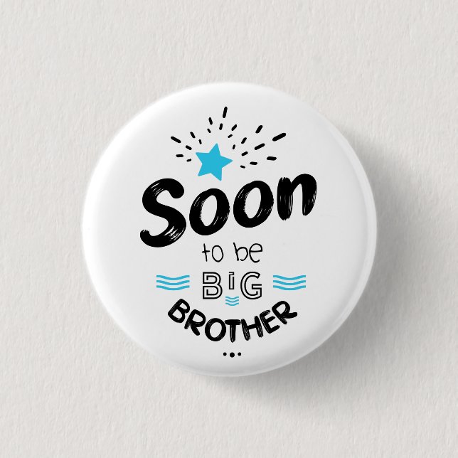 Soon to be big brother button (Front)