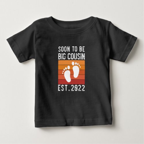 Soon To Be Big Cousin Est 2022 New Big Cousin Gift Baby T_Shirt